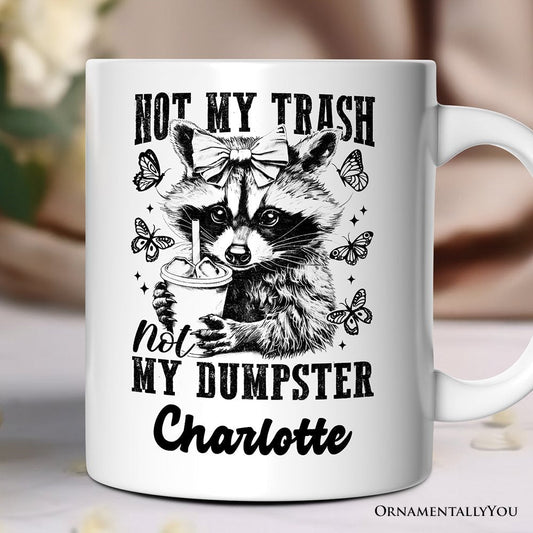 Not My Trash Not My Dumpster Mug  | Ashley Stewart